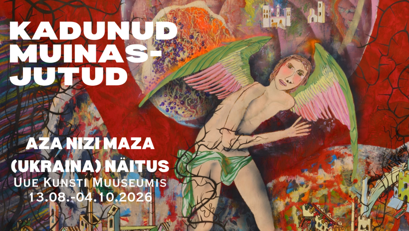 Kunstistuudio Aza Nizi Maza (Ukraina) näitus KADUNUD MUINASJUTUD