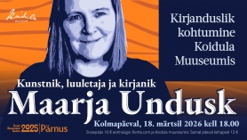 Kirjanduslik kohtumine: Maarja Undusk