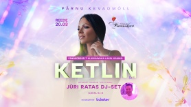 PÄRNU KEVADMÖLL / KETLIN live / JÜRI RATAS DJ-set