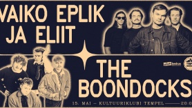 Vaiko Eplik ja Eliit ning The Boondocks Templis 15.05.26